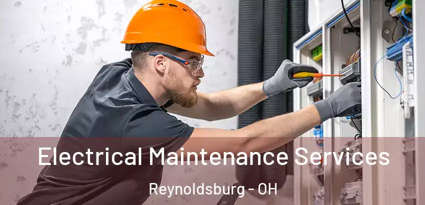 Electrical Maintenance Services Reynoldsburg - OH