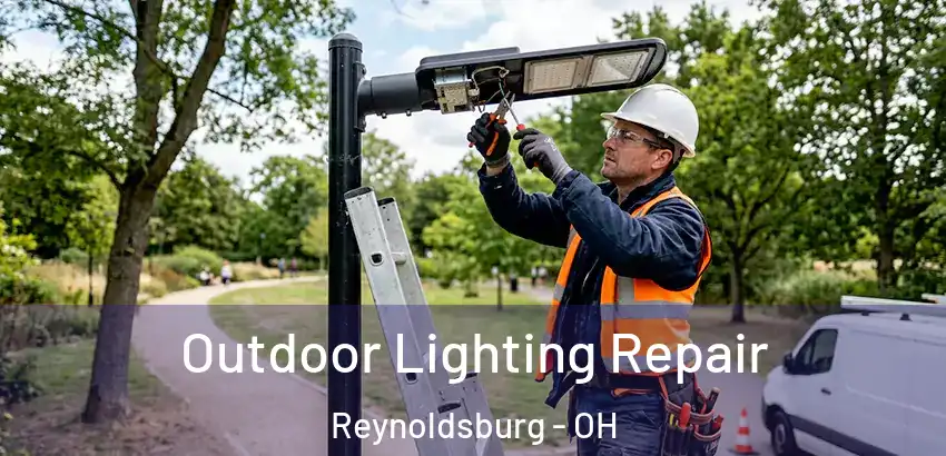 Outdoor Lighting Repair Reynoldsburg - OH