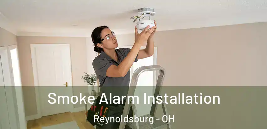 Smoke Alarm Installation Reynoldsburg - OH