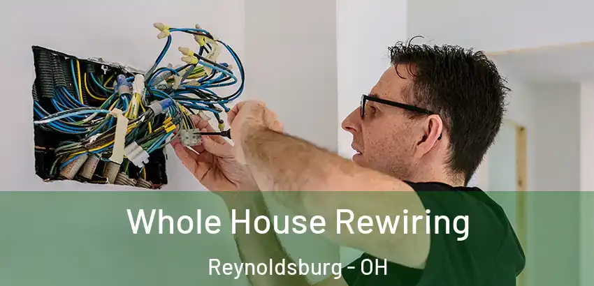 Whole House Rewiring Reynoldsburg - OH
